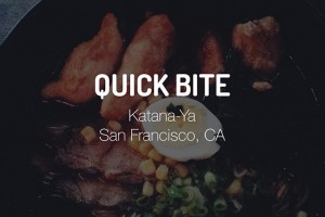 Quick Bite - Katana-Ya